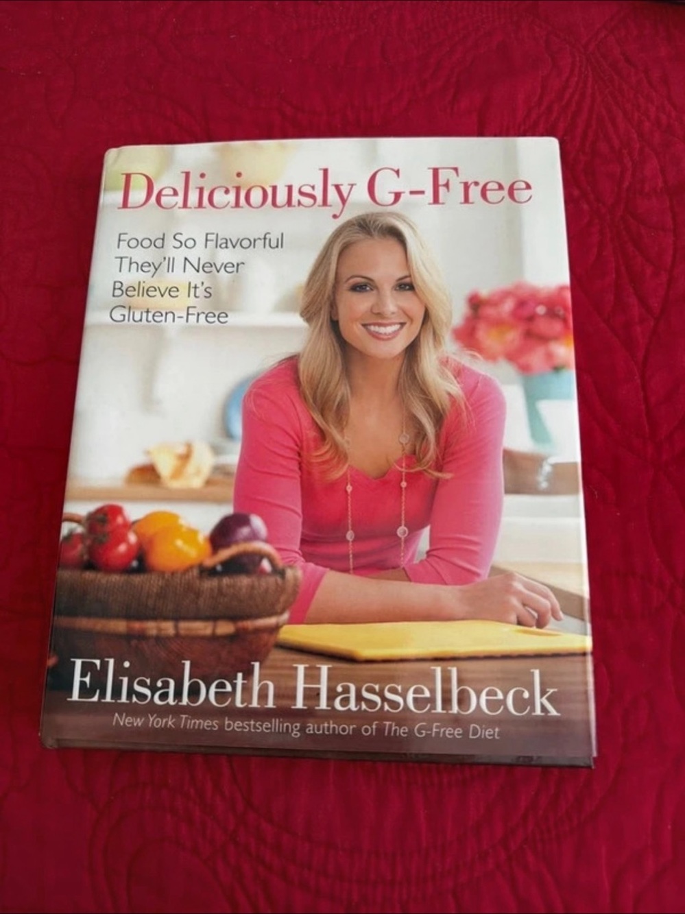Ballantine Books Deliciously G-Free: Food So Flavorful They'll Never Believe
